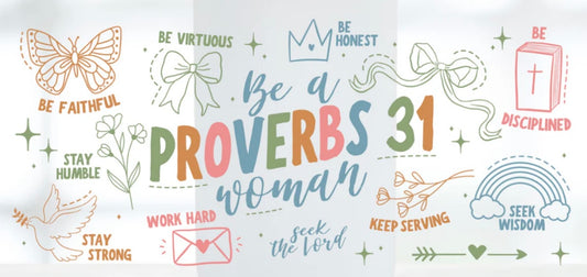 Be A Proverbs 31 Woman